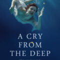 A Cry from the Deep